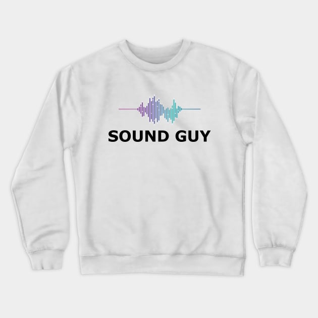 Sound Guy Crewneck Sweatshirt by KC Happy Shop